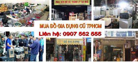 MUA ĐỒ GIA DỤNG CŨ TPHCM GIÁ CAO