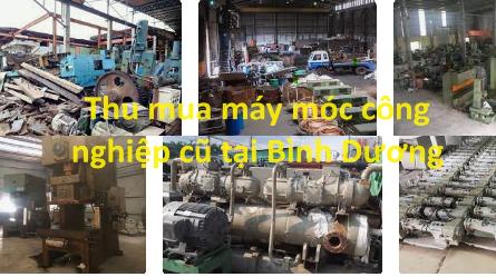 Công ty chuyên Thu mua máy móc công nghiệp cũ tại Bình Dương