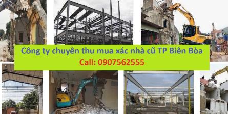 Công ty cung cấp dịch Vụ Thu Mua Xác Nhà Cũ Tại Biên Hoà - Giá luôn cao hơn hẳn