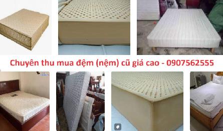 Cửa hàng chuyên thu mua đệm (nệm) giá cao - 0907562555