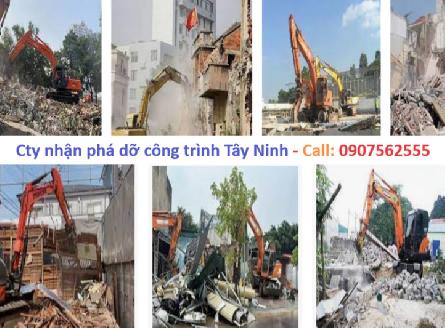Công ty nhận phá dỡ nhà cũ, phá dỡ công trình Tây Ninh - 0907562555