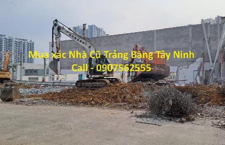 Công ty Thu mua xác nhà cũ Trảng Bàng - Call: 0907562555