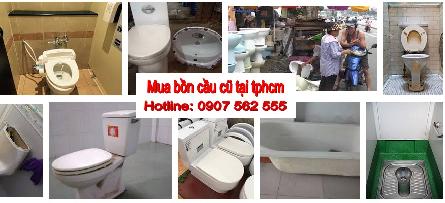 CỬA HÀNG CHUYÊN THU MUA BỒN CẦU CŨ Ở TẠI TPHCM