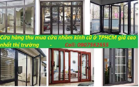 MUA THANH LÝ CỬA NHÔM KÍNH XINGFA CŨ TPHCM - 0907562555