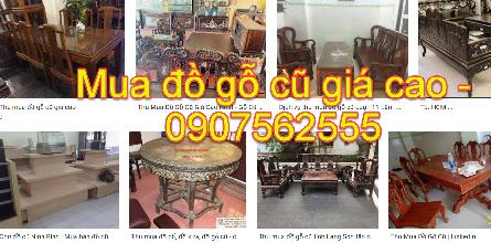 ĐƠN VỊ CHUYÊN THU MUA ĐỒ GỖ CŨ GIÁ CAO TPHCM - 0907562555