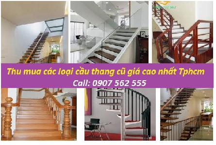 THU MUA CẦU THANG CŨ GIÁ CAO NHẤT TPHCM - 0907562555