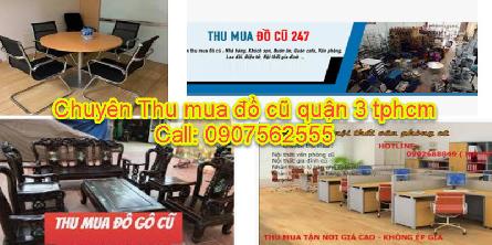 ĐƠN VỊ CHUYÊN THU MUA ĐỒ CŨ QUẬN 3 TPHCM